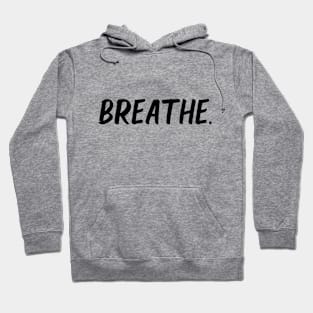 breathe Hoodie